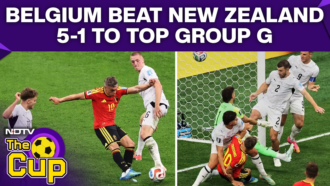 FIFA World Cup 2026 | Belgium Crush New Zealand 5-1 To Top Group G