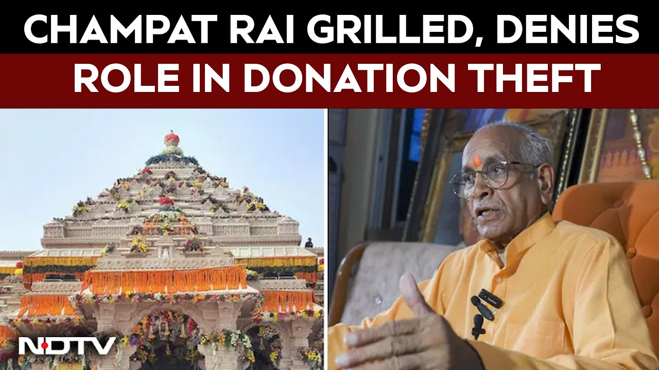Ex-Ram Mandir Trust Official Champat Rai Grilled, Denies Role In Donation Theft