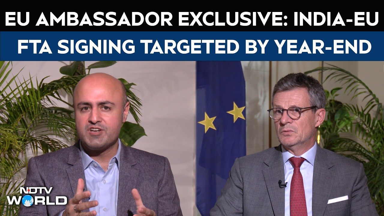 Video : EU Ambassador Exclusive: India-EU FTA Signing Targeted by Year-End; Says 'Russia Is Losing the War'
