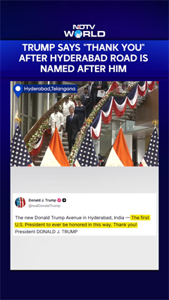 US-India Relations | Trump Thanks India After Hyderabad Renames Road After Him