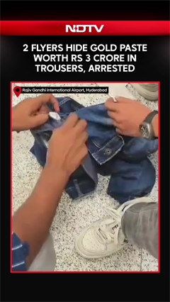 2 Flyers Hide Gold Paste Worth Rs 3 Crore In Trousers, Arrested In Hyderabad