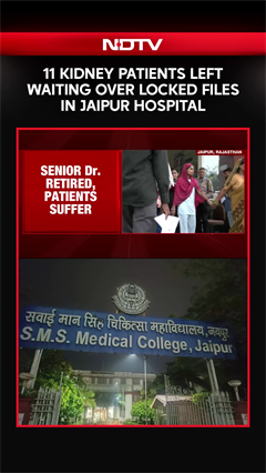 Jaipur News | Medical Apathy in Rajasthan: 11 Kidney Patients Left Waiting Over Locked Files
