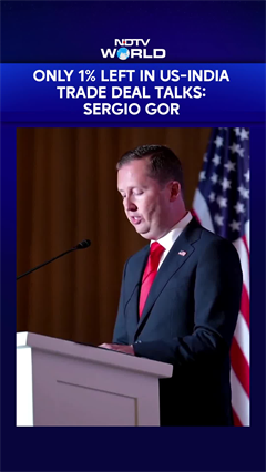 US-India Trade Deal 99% Done? Sergio Gor Says Just 1% Talks Remain