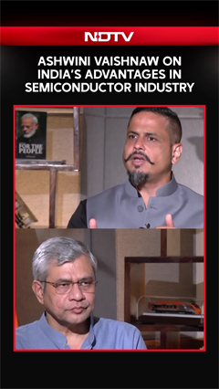 Ashwini Vaishnaw On India's Advantages In The Semiconductor Industry