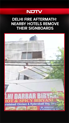 Delhi Fire Tragedy: Signboards Of Nearby Hotels Removed After Fire Tragedy
