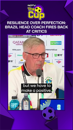 "Better To Be Resilient Than Perfect": Carlo Ancelotti On Brazil's Response To Criticism