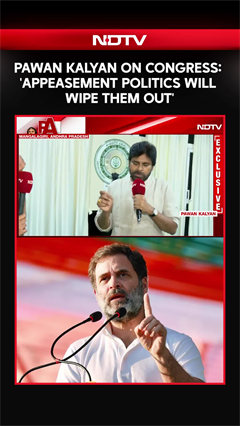 NDTV Exclusive | Pawan Kalyan On Congress: 'Appeasement Politics Will Wipe Them Out'