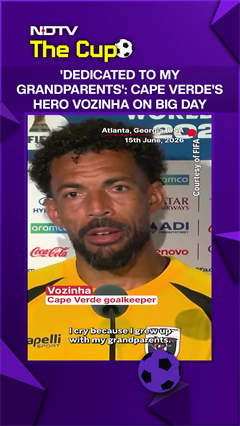 Video: 'Dedicated To My Grandparents' - Cape Verde's Hero Vozinha On Big Day Against Spain