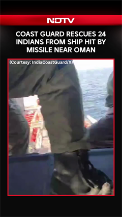 Coast Guard Rescues 24 Indians From Ship Hit By Missile Near Oman: Video
