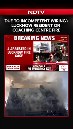 Lucknow Resident On Coaching Centre Fire: 'Due To Incompetent Wiring'