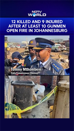 South Africa | 12 Killed And 9 Injured After At Least 10 Gunmen Open Fire In Johannesburg