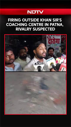 Khan Sir's Coaching Centre Attacked In Patna; Gunshots Heard, One Injured