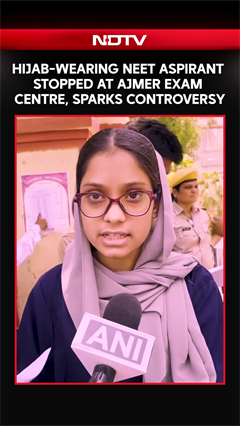 NEET News | Hijab-Wearing NEET Aspirant Stopped at Ajmer Exam Centre, Sparks Controversy