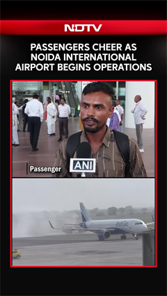 Passengers Cheer As Noida International Airport Begins Flight Operations