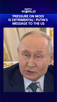 Pressure On PM Modi & India Is Detrimental For International Relations, Says Putin
