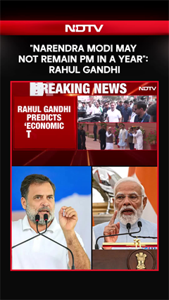 Rahul Gandhi On PM Modi | "Narendra Modi May Not Remain PM In A Year": Rahul Gandhi