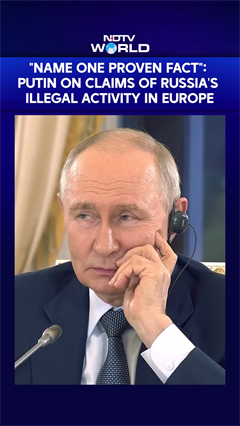 "Name One Proven Fact": Putin on Claims of Russia's Illegal Activity in Europe