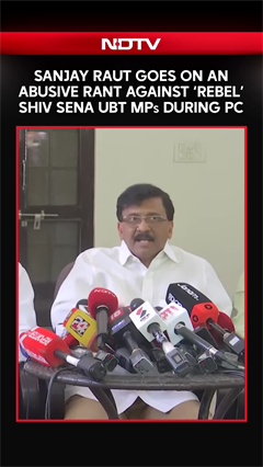 Sanjay Raut Goes On An Abusive Rant Against 'Rebel' Shiv Sena UBT MPs During Press Conference