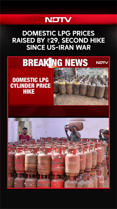 Domestic LPG Prices Hiked By ₹29, Second Hike Since US-Iran War Started