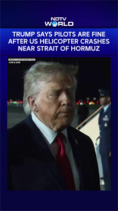 Trump Says Pilots Are Safe After US Helicopter Crash Near Strait of Hormuz