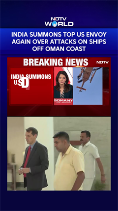 Oil Tanker Attack | India Summons Top US Envoy Again Over Attacks On Ships Off Oman Coast