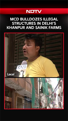 Delhi Bulldozer Action | MCD Bulldozes Illegal Structures In Delhi's Khanpur And Sainik Farms