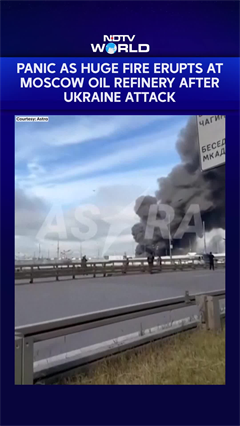 Panic As Huge Fire Erupts At Moscow Oil Refinery After Ukraine Attack