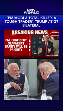 Video : Trump Modi Meet | Trump Calls PM Modi a "Total Killer" and "Tough Trader" at G7 Summit