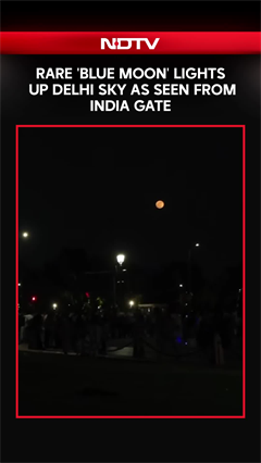 Rare 'Blue Moon' Lights Up Delhi Sky As Seen From India Gate