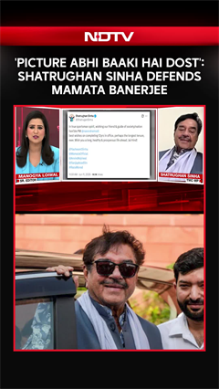 Shatrughan Sinha Defends Mamata Banerjee Amid TMC Turmoil: 'Picture Abhi Baaki Hai Dost'