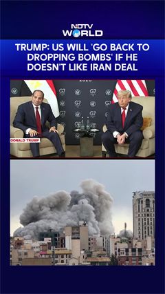 Trump: US Will 'Go Back to Dropping Bombs' If He Doesn't Like Iran Deal