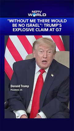 Trump In G7 | "Without Me There Would Be No Israel": Trump's Explosive Claim At G7 Summit