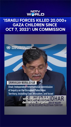 "Israeli Forces Killed 20,000+ Gaza Children Since Oct 7, 2023": UN Commission Chair