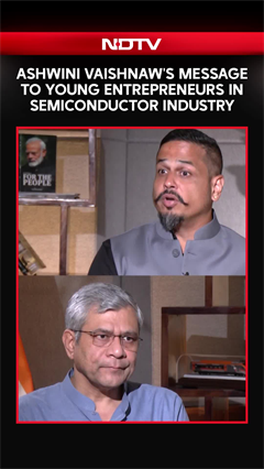 Video: Ashwini Vaishnaw's Message To Young Entrepreneurs In The Semiconductor Industry