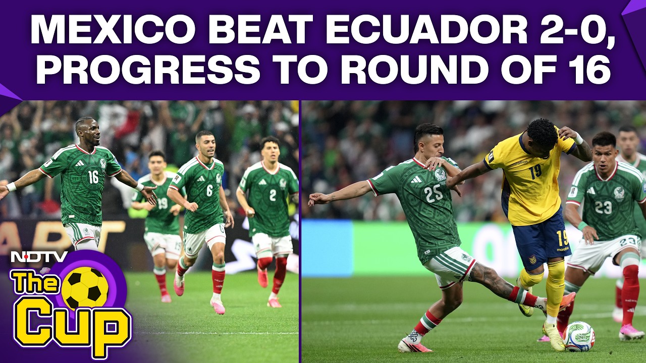 FIFA World Cup | Mexico Vs Ecuador Match Highlights | Mexico Beat Ecuador 2-0 In Round Of 32