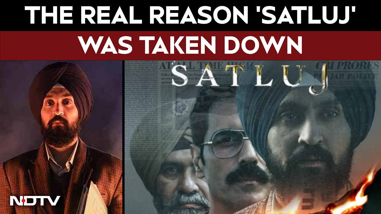 "Could Be Misused By Anti-India Forces": Sources On Why 'Satluj' Was Pulled Down
