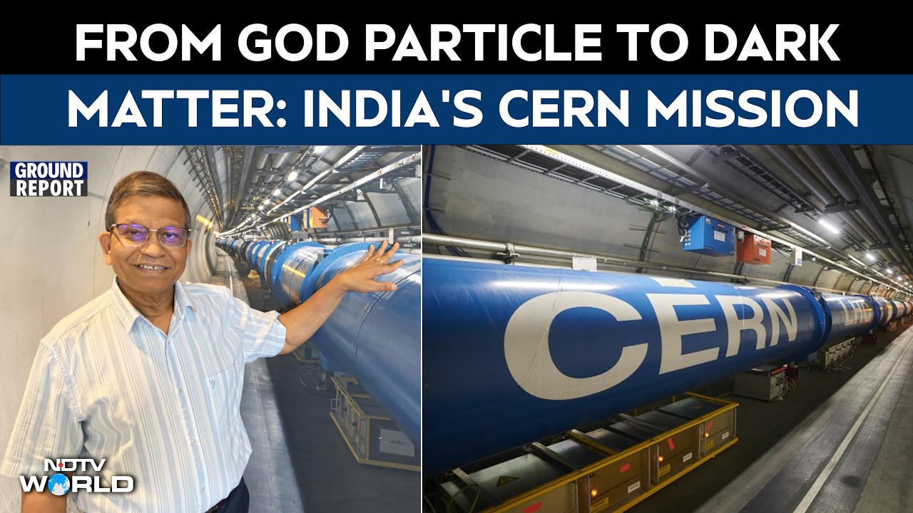 India Helps Unlock Universe's Secrets: From The God Particle To Dark Matter | CERN's Next Mission