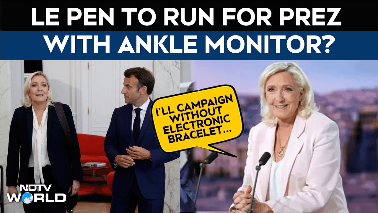 France's Far-Right Leader Le Pen Says She Will Run For President Next Year With Ankle Monitor