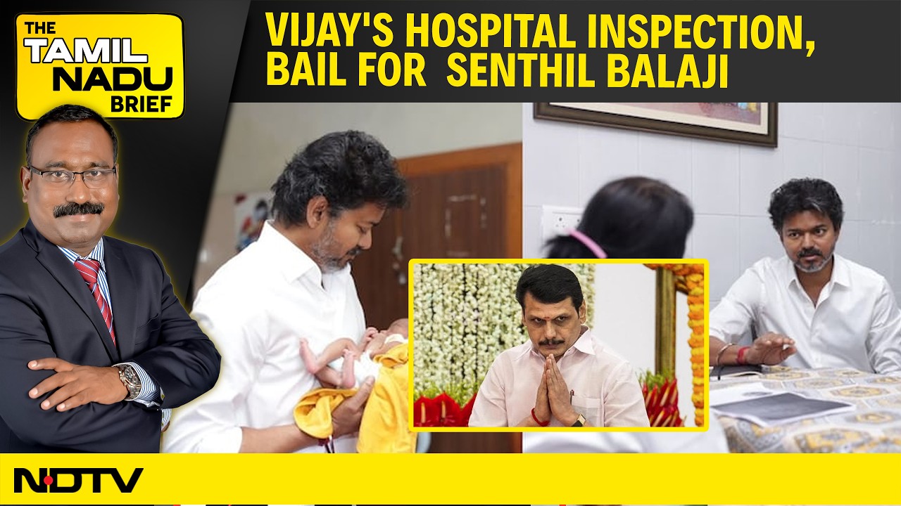 Vijay's Surprise Hospital Inspection, Bail For Senthil, Parandur Airport Project To Be Dropped?
