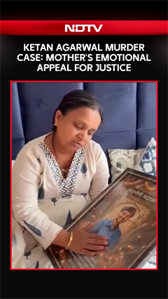 Ketan Agarwal Murder Case: Mother's Emotional Appeal For Justice
