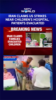 Iran Says US Strike Hit Near Children's Hospital, Patients Evacuated