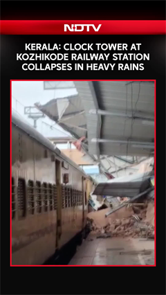 Kerala: Clock Tower At Kozhikode Railway Station Collapses In Heavy Rains