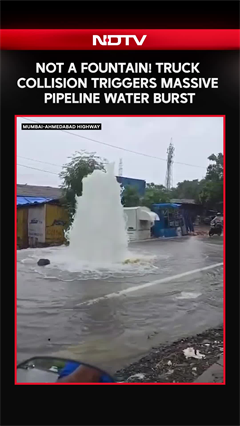 Mumbai News | Not A Fountain! Truck Collision Triggers Massive Pipeline Water Burst