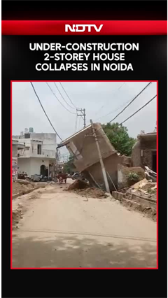 On Cam: Under-Construction Two-Storey House Collapses During Drain Digging In Greater Noida