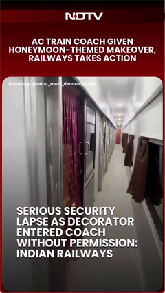AC Train Coach Given Honeymoon-Themed Makeover, Indian Railways Takes Action