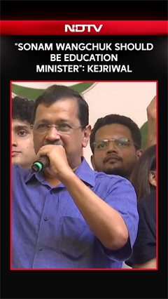 "Sonam Wangchuk Should Be Education Minister": Arvind Kejriwal