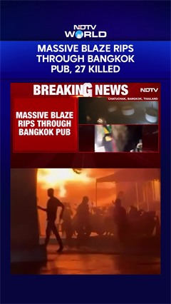 27 Killed, 22 Critical In Massive Fire At Bangkok Bar