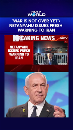 US Iran War | "War Is Not Over Yet": Netanyahu Issues Fresh Warning To Iran
