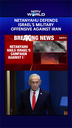 Netanyahu Defends Israel's Military Offensive Against Iran