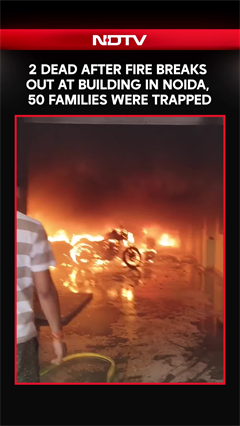 2 Dead After Fire Breaks Out At Building In Noida, 50 Families Were Trapped